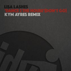 Dance 2 The House (Don't Go) (Kym Ayres Remix)