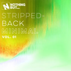 Nothing But... Stripped-Back Minimal, Vol. 01