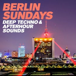 Berlin Sundays - Deep Techno and Afterhour Sounds
