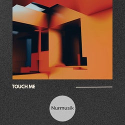 Touch Me