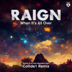 When It's All Over - Ralphie B & Frank Waanders present Collide1 Remix