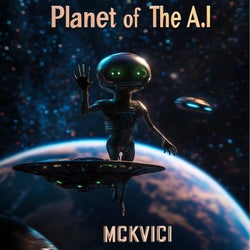 Planet of The A.I