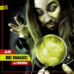 Be Magic (JJ Remix)