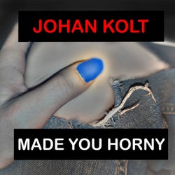 Made You Horny