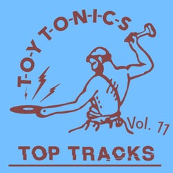 Toy Tonics Top Tracks Vol. 11