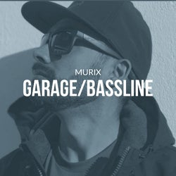 GARAGE / BASSLINE