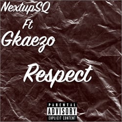 Respect (feat. G Kaezo)