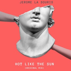 Hot Like The Sun (Original Mix)