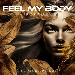 Feel My Body (Ibiza Club 23)