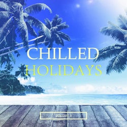 Chilled Holidays, Vol. 2 (Wonderful Deep House & Lounge Music)