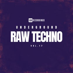 Underground Raw Techno, Vol. 17