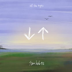 ALL THE HIGHS (Alternate Versions)