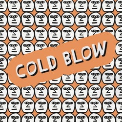 Cold Blow: 5Y And Still Blowing