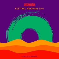 Intacto Festival Weapons 2016 - Compiled By Shinedoe
