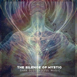 The Silence Of Mystic - Dark Suspenseful Music