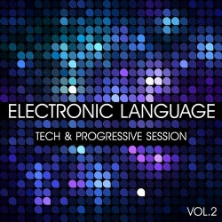 Electronic Language - Tech And Progressive Session Volume 2