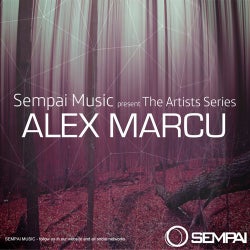 Sempai Music The Artist Series Alex Marcu