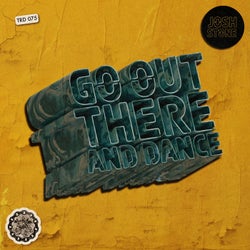 Go Out There & Dance