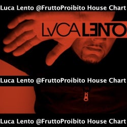 Luca Lento @FruttoProibito House Chart