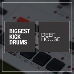 Biggest Kicks: Deep House