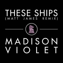 These Ships (Matt James Extended Version)