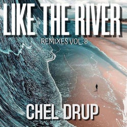 Like the River (Remixes VOL. 8)