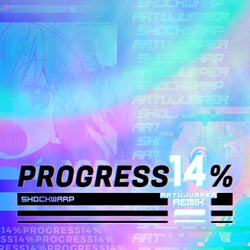 Progress 14%% (ArtuJumper Remix)