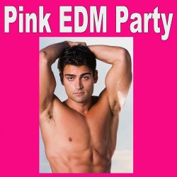 Pink EDM Party (The Best Lesbian, Gay, Bisexual & Transgender Electro House, Electronic Dance, EDM, Techno, House & Progressive Trance)