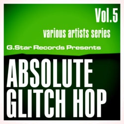 Absolute Glitch Hop, Vol. 5