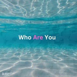 Who Are You