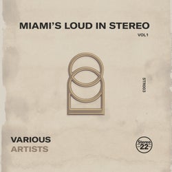 Miami's Loud in Stereo, Vol. 1
