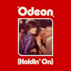 Odeon (Holdin' On)