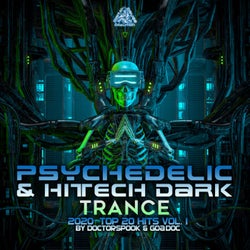 Psychedelic & Hi Tech Dark Trance: 2020 Top 20 Hits, Vol. 1