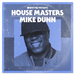 Defected presents House Masters - Mike Dunn