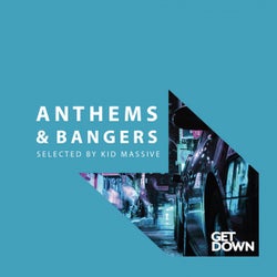 Anthems & Bangers – Mixed By Kid Massive