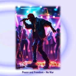 Peace and Freedom - No War