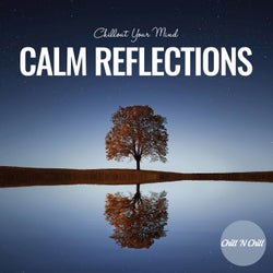 Calm Reflections: Chillout Your Mind