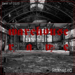 Best of Rewasted 2020 (Warehouse Rave)