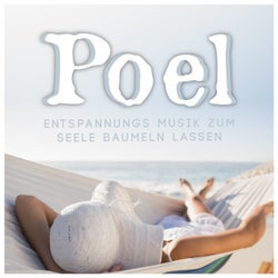 Poel - Entspannungs Musik Zum Seele Baumeln Lassen