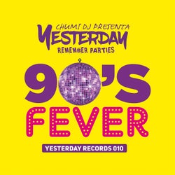 Presenta Yesterday Remeber Parties 90's Fever-Yesterday Records 10