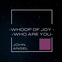 Whoop of Joy / Who Are You