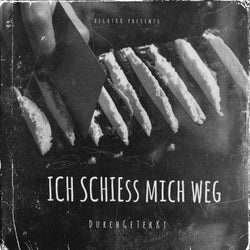 Ich Schieß Mich Weg (feat. DurchGeTekKt)