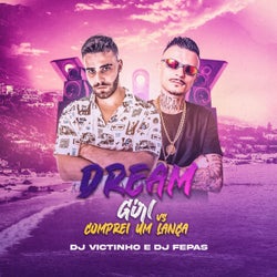 Dream Girls Vs Comprei Um Lança