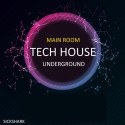 Main Room Tech House Underground