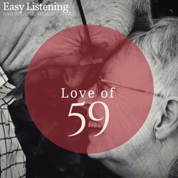 Love Of 59 - Easy Listening And Soulful Melodic Songs