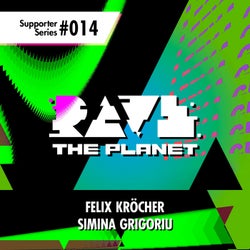 Rave the Planet: Supporter Series, Vol. 014