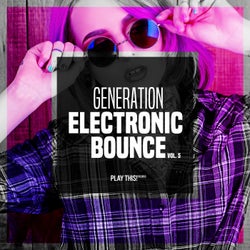 Generation Electronic Bounce Vol. 5