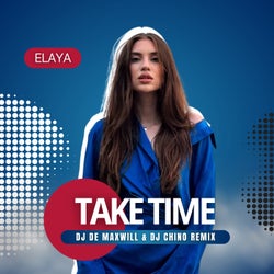 Take Time (DJ De Maxwill & DJ Chino Remix)