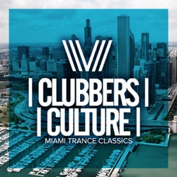 Clubbers Culture: Miami Trance Classics