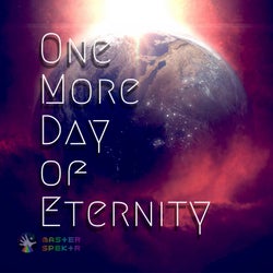 One More Day Of Eternity